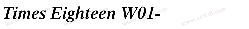 Times Eighteen W01字体转换 Times Eighteen W01字体转换